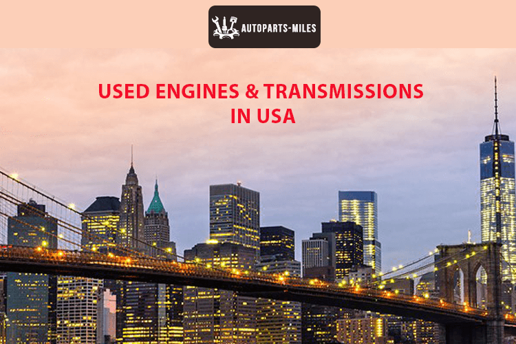 Used Engines and Used Transmissions